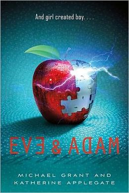 Eve & Adam by K.A. Applegate and Michael Grant
