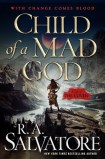 Child of a Mad God by R.A. Salvatore