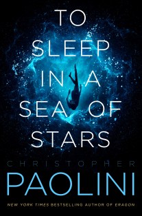 To Sleep in a Sea of Stars by Christoper Paolini